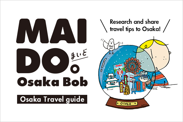 MAIDO, Osaka Sightseeing Guide, Online Travel Community